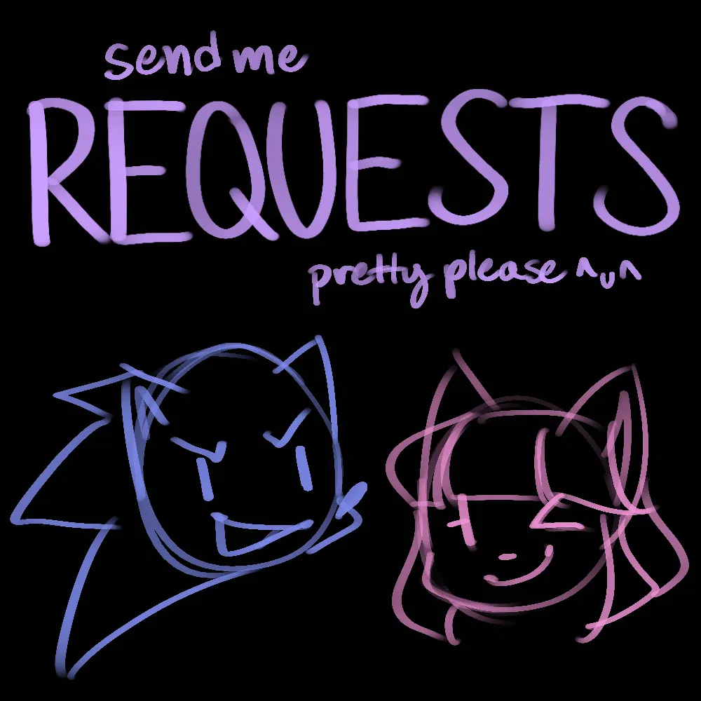Requests!