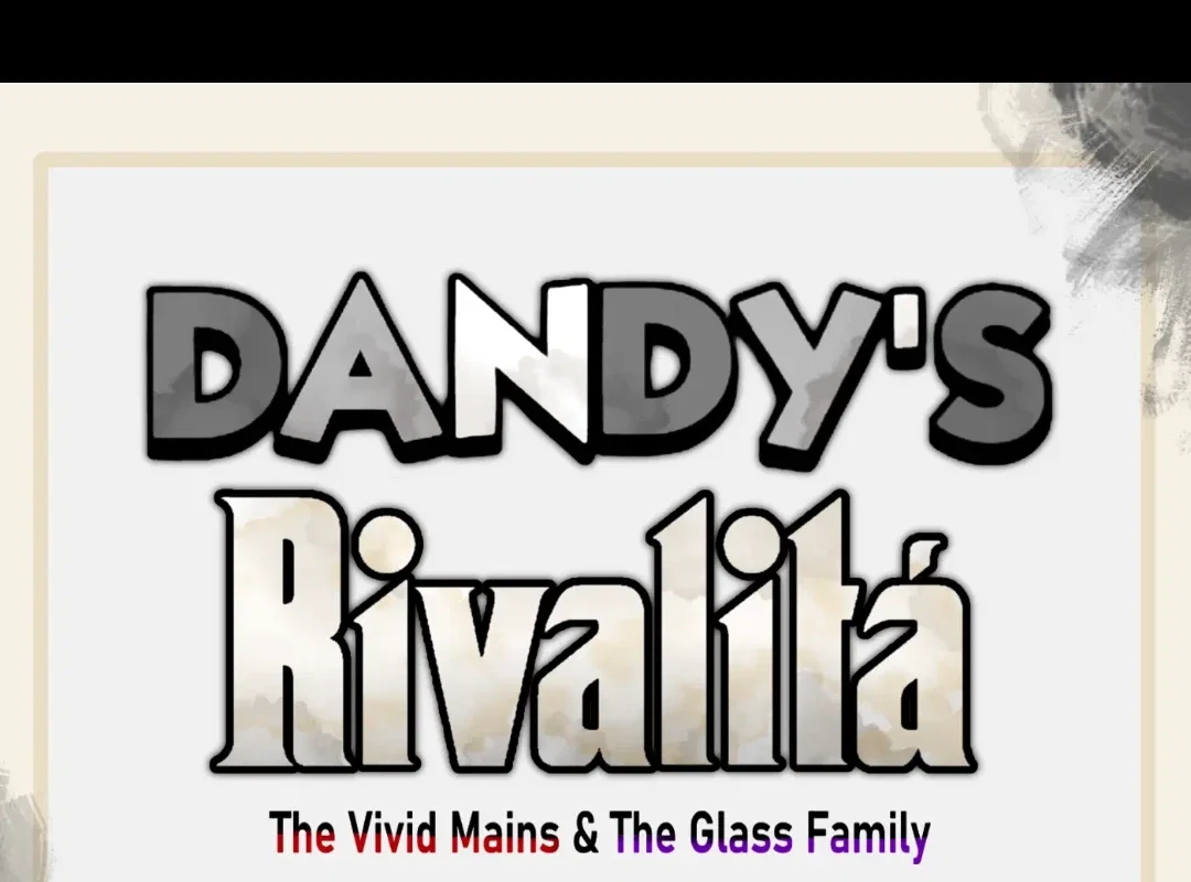 Dandys World Rivalita
