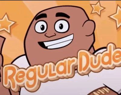 Just a Regular Dude