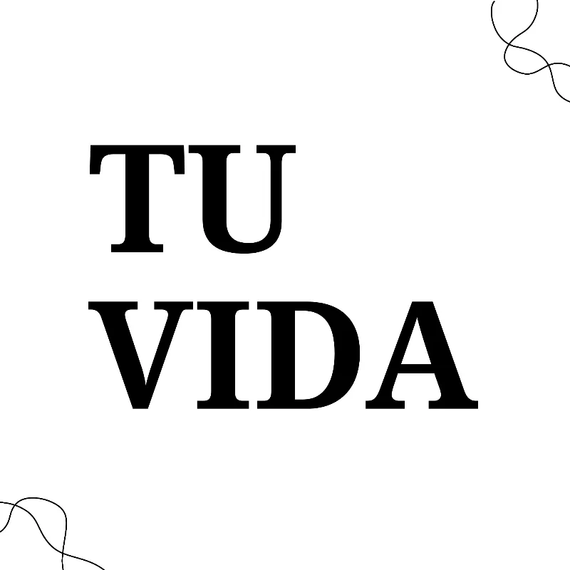 Tu vida