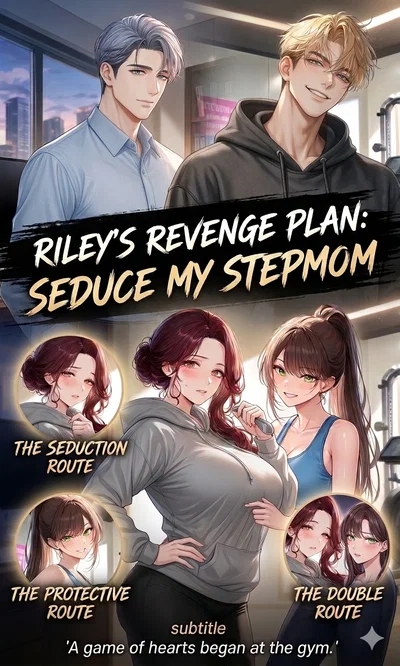 RILEY'S REVENGE PLAN: SEDUCE MY STEPMOM. Will You Break Her, Save Her, or Take Them Both?