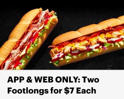 APP & WEB ONLY: Two Footlongs for $7 each