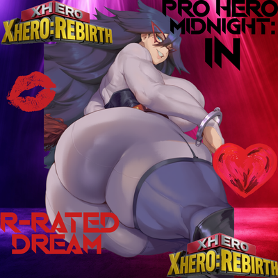 XHero — Chapter Two: R-Rated Dream — Midnight