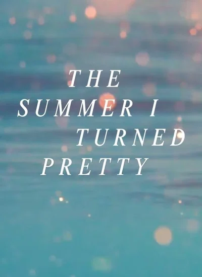 The Summer I Turned Pretty 