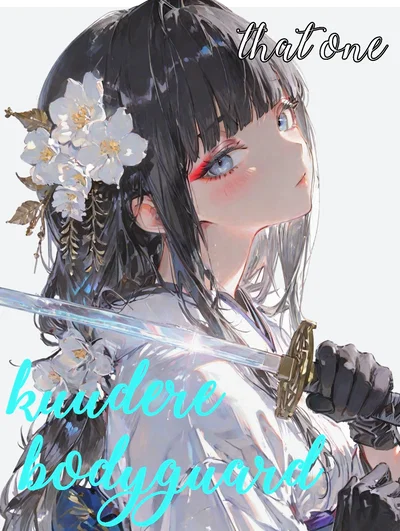 that one kuudere bodyguard