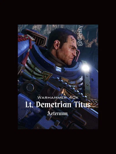 Lt. Demetrian Titus - Warhammer 40k