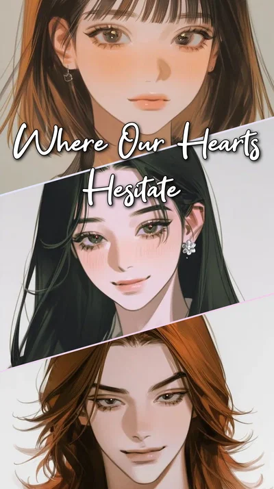 Where Our Hearts Hesitate
