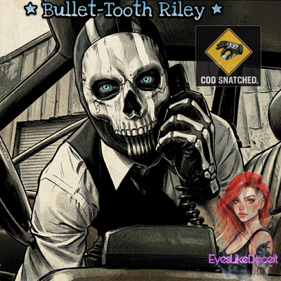 Bullet-Tooth Riley | COD SNATCHED