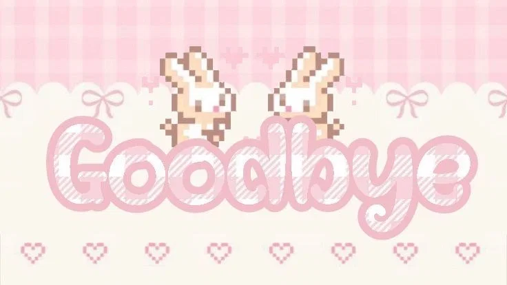 Goodbye