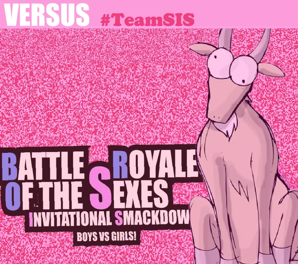 #TeamSIS - Girls VS YOU!
