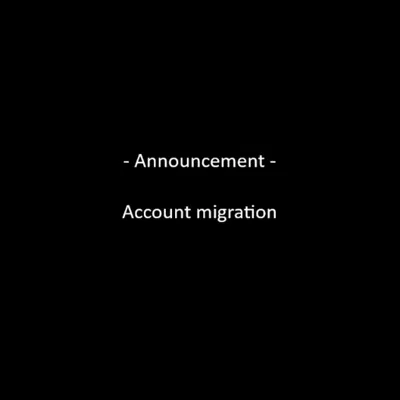 Announcement | Account change
