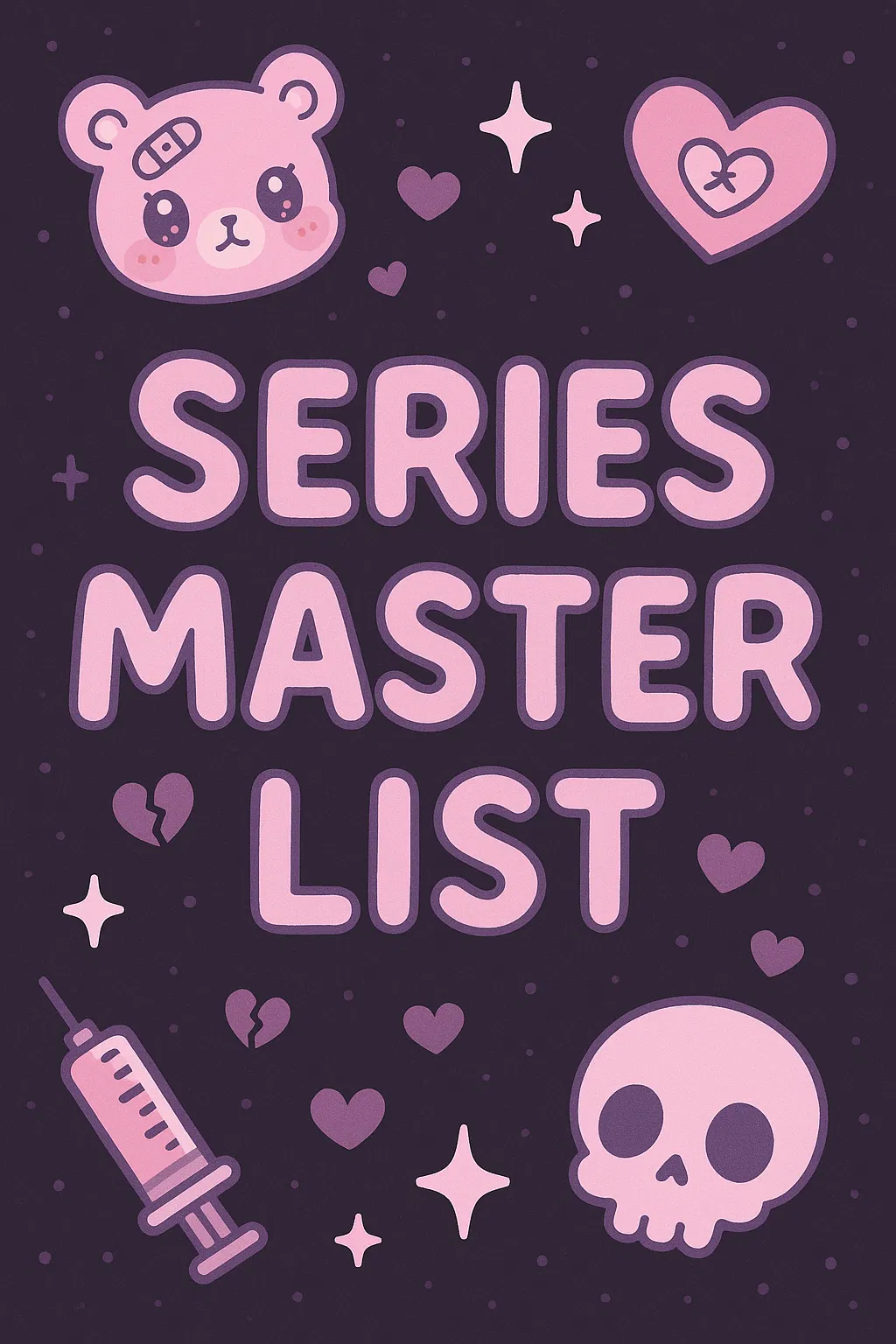 ♡⊹ Series Master List ⊹♡