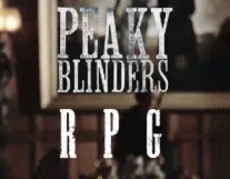 Peaky Blinders RPG 🚬 