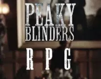 Peaky Blinders RPG 🚬 