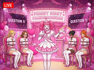 Prissy Sissy Pandemonium!
