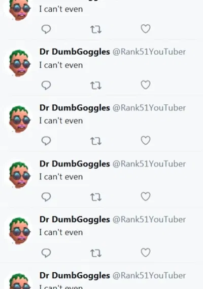 "Honestly, can you imagine a whole Twitter feed that's just 'I can't even' over and over and over again?"