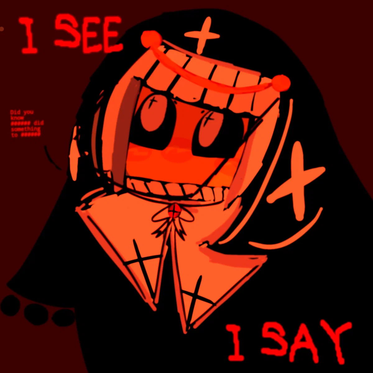 "I see,I say!"