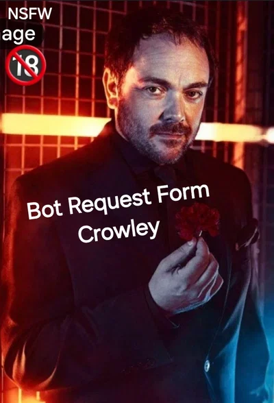 Crowley (Bot request Form) (Yes interactive)
