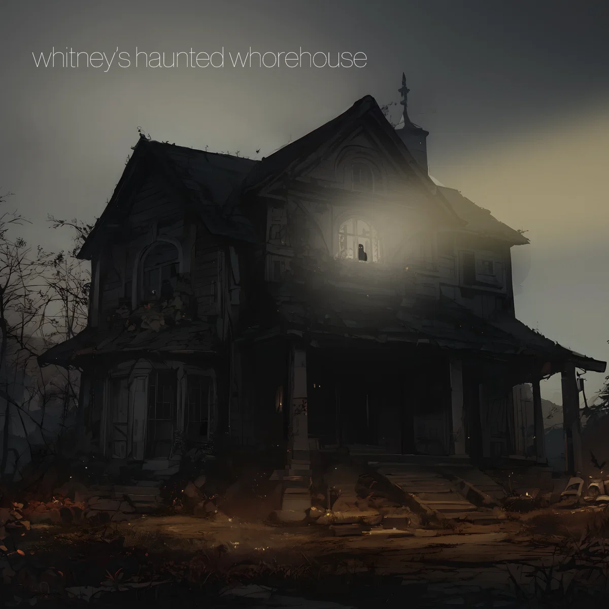 Whitney's Haunted Whorehouse