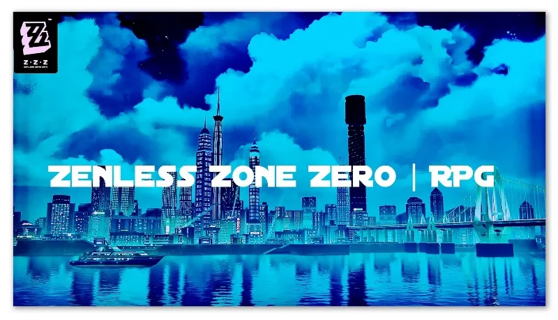 Zenless Zone Zero | RPG
