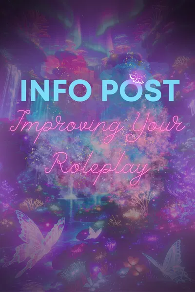 📝 Info Post | Improving Your Roleplay