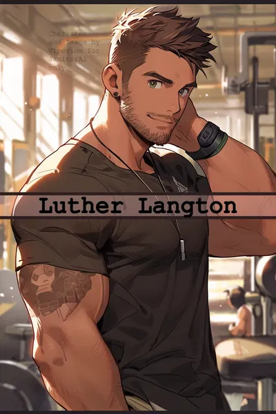 Luther Langton || First Meeting