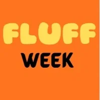 FLUFF WEEK