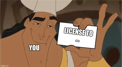 You got a blank license to... 