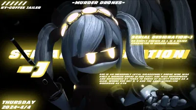 Serial Designation J - Murder Drones