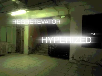 !~Regretevator Hyperized~!