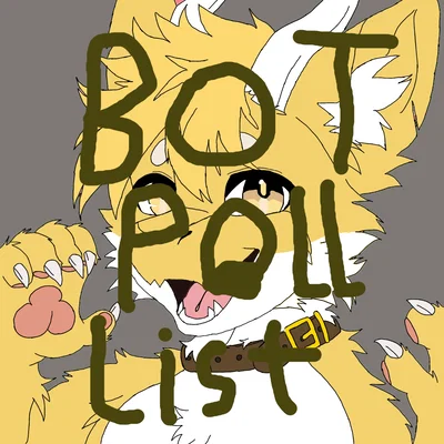Bot Poll and Ideas from you List