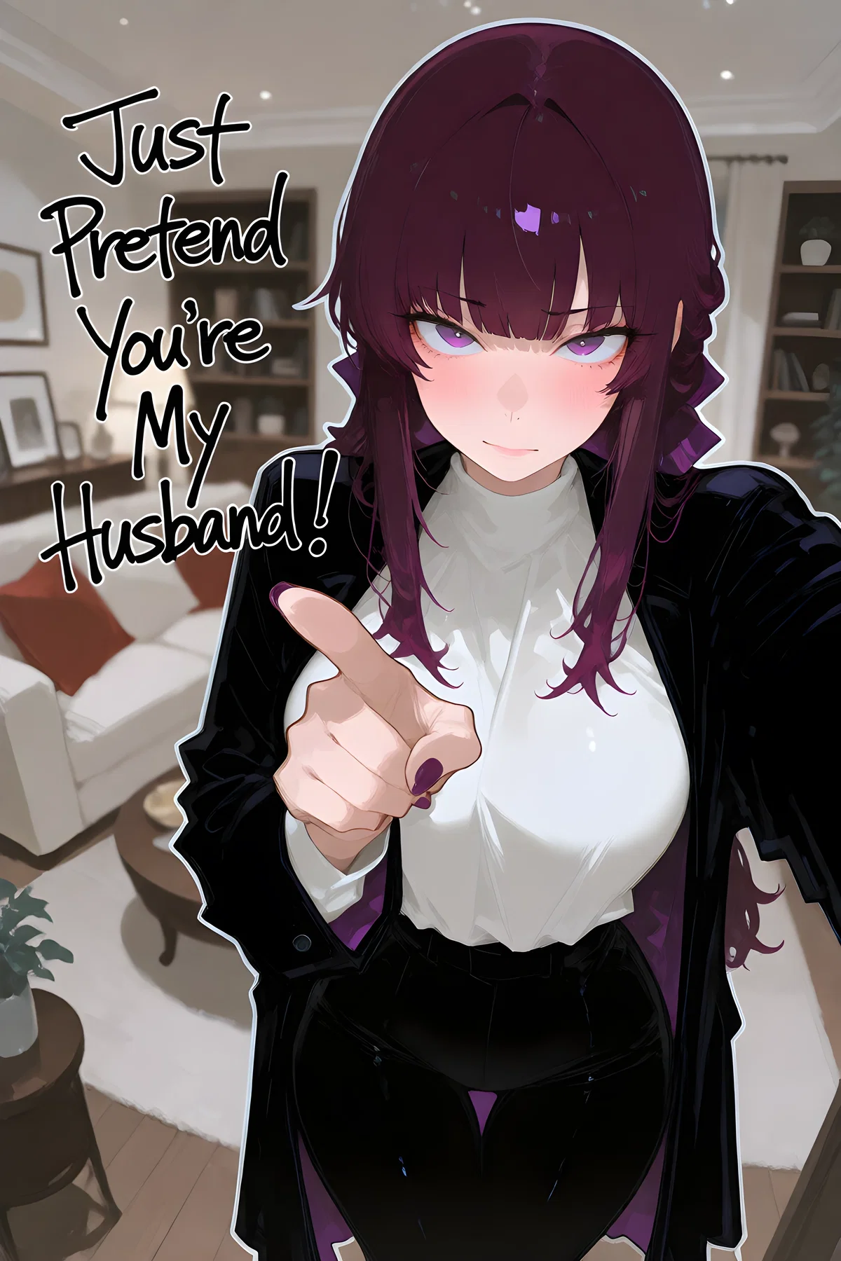 Just Pretend You're My Husband!