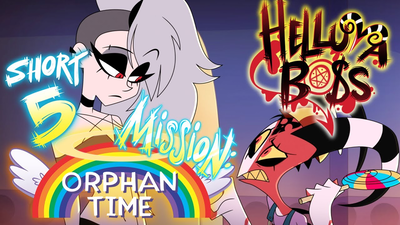 HELLUVA BOSS: [Orphan Time] 