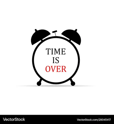 Times up