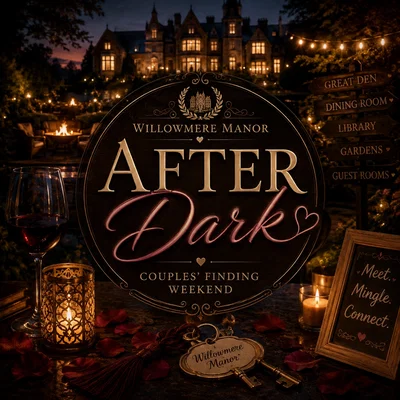 Willowmere Manor | Willowmere After Dark