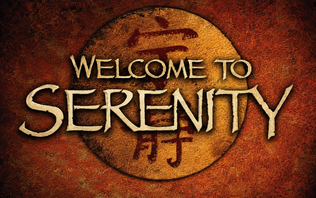 Welcome to: Serenity