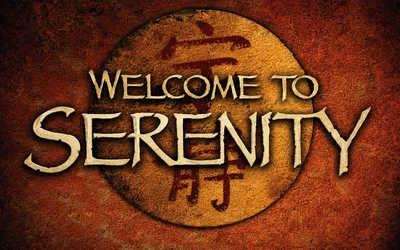 Welcome to: Serenity