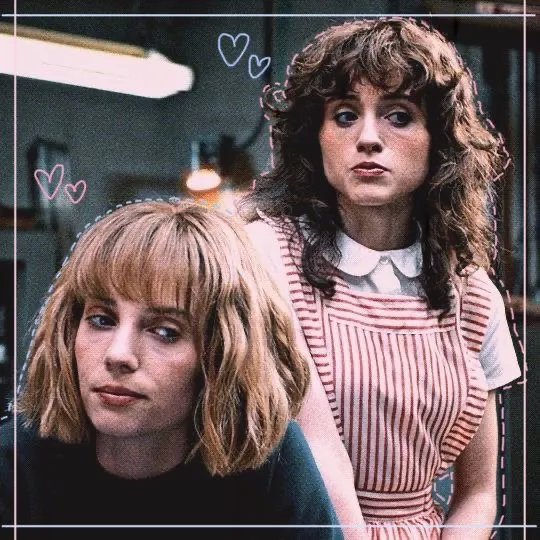 Nancy Wheeler and Robin Buckley 