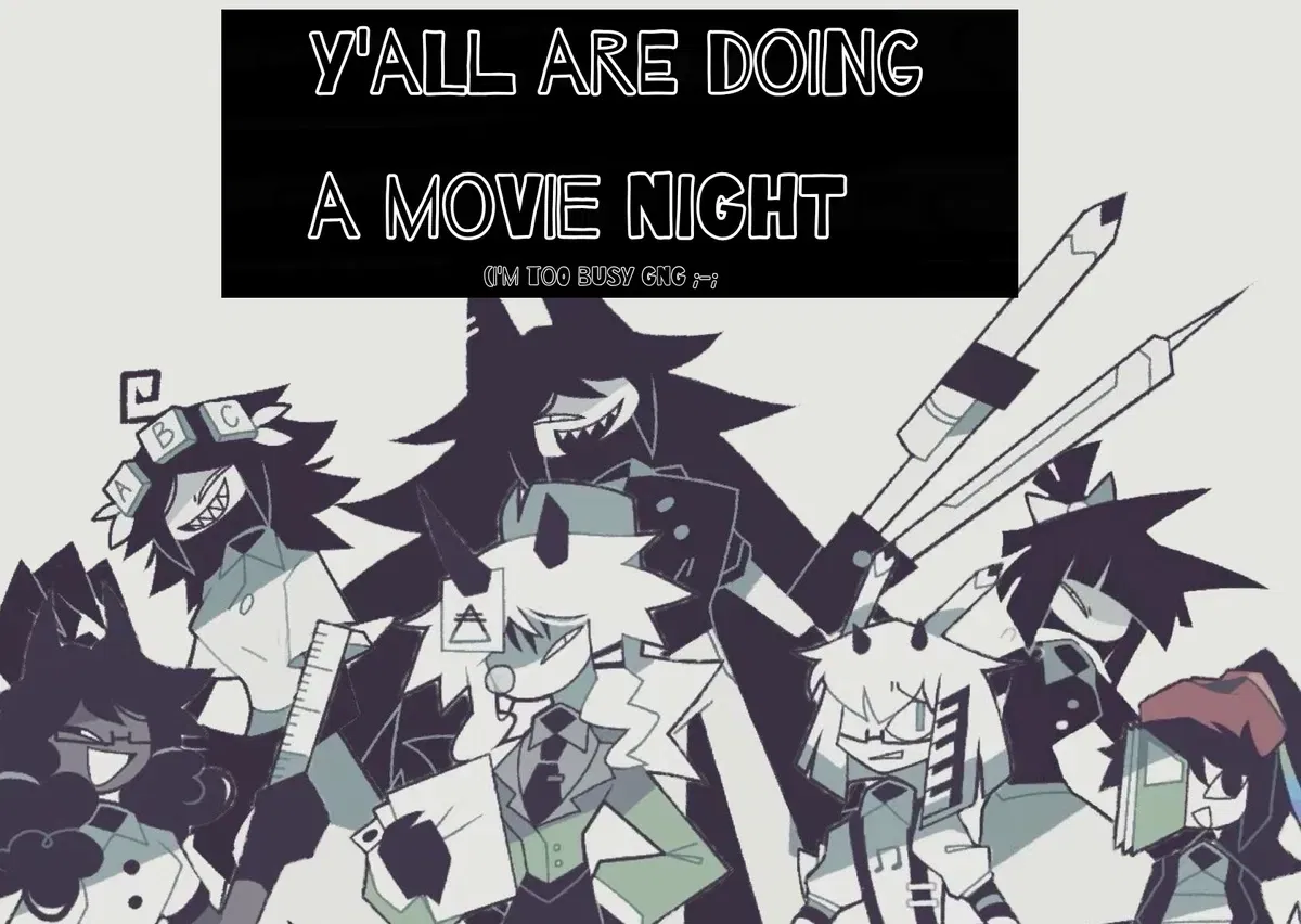 Watching movies late at night.