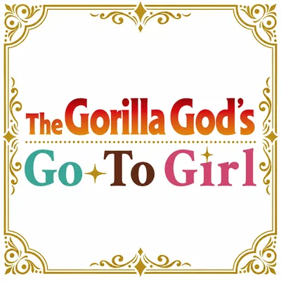 The world of The Gorilla God's Go to Girl