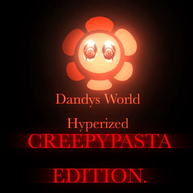 !~ DW:H - CREEPYPASTA EDITION ~!