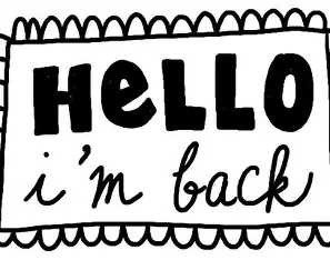 I'M BACK!