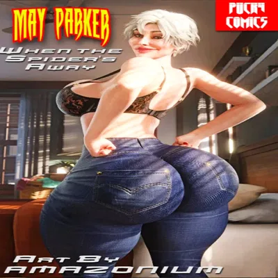 May Parker: When the Spider's Away,,,