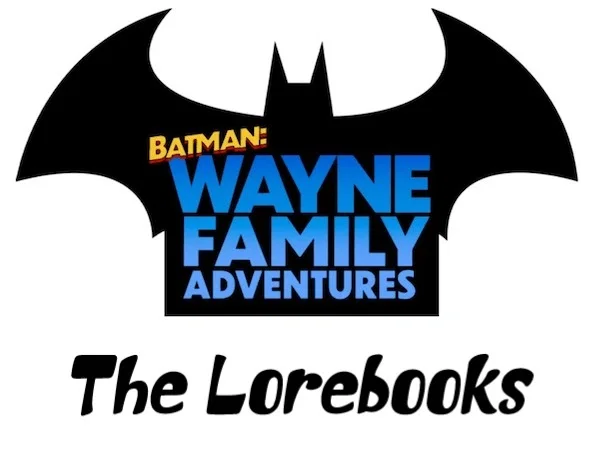 Batman: Wayne Family Adventures Lorebooks | Catalog