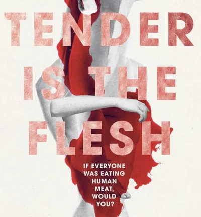 Tender is the Flesh