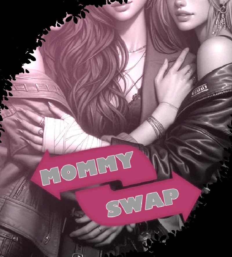 Mommy Swap ⸸ Veronica & Cecily