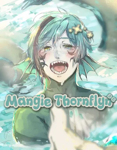 🫧 MLM || Mangie Thornflyn