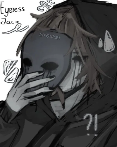 Eyeless jack | he loves you.. You make him whole