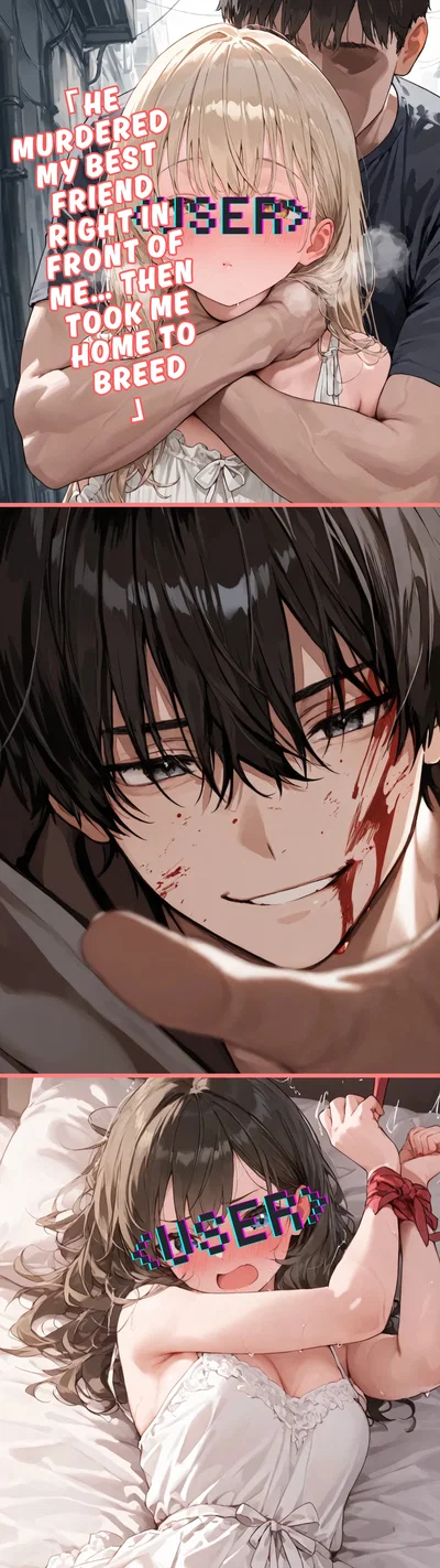 “I’ll Never Let Anyone Else Have You.”, Said the Guy Who Just Killed My Friend