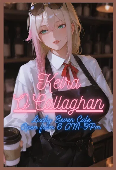Keira | "Welcome to Lucky Seven Cafe, what can I get ya?"
